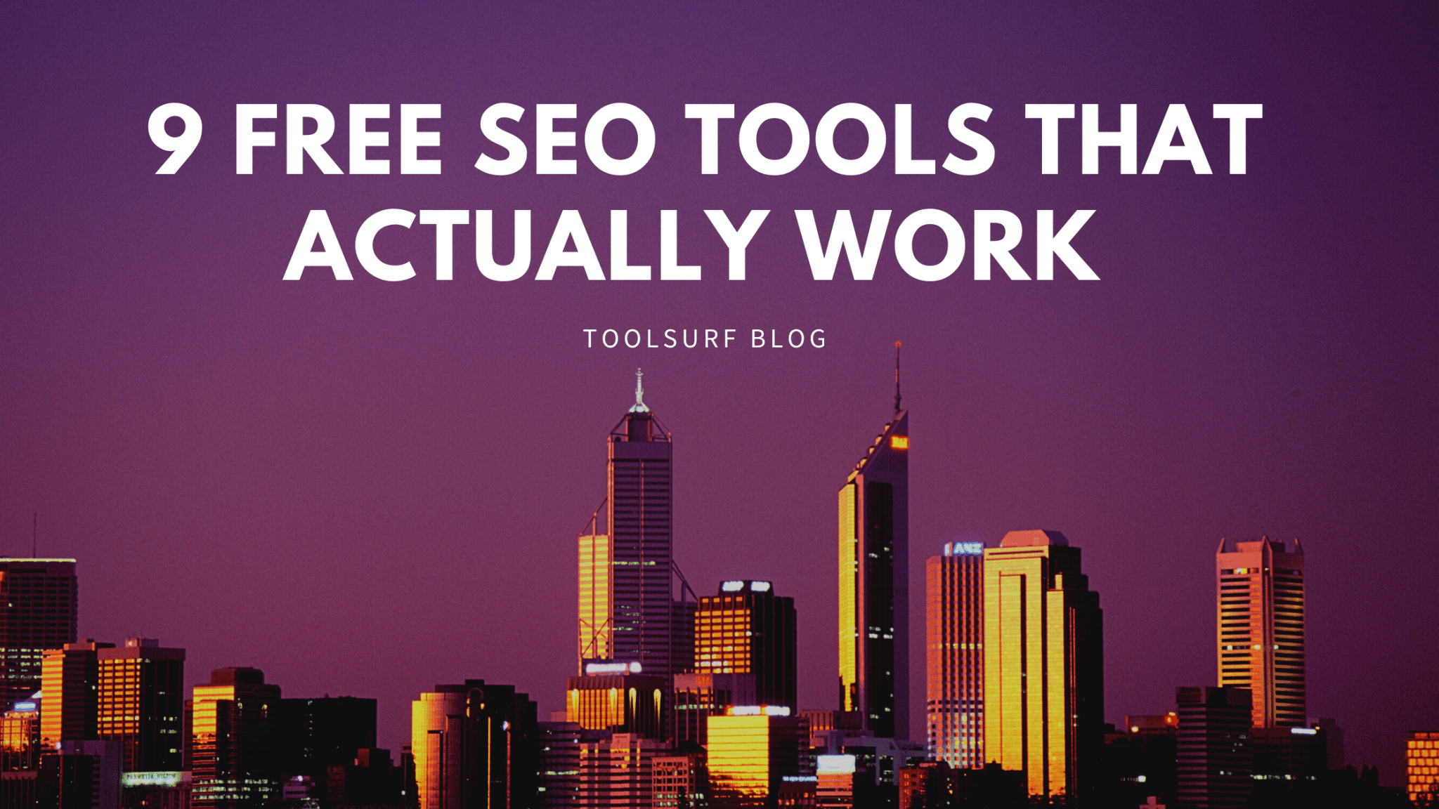 9-free-seo-tools-that-actually-work-if-only-we-d-known-this-earlier